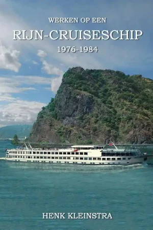 Wrken op een Rijn cruise schip 1976-1984 / Druk 1 Gratis Retour