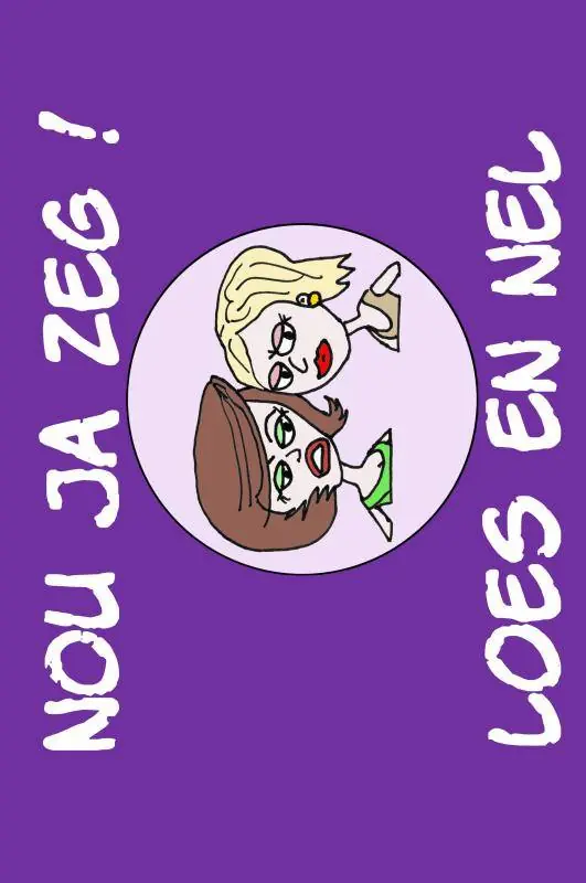 Weekendaanbieding Nou ja zeg! Loes en Nel / Druk 1