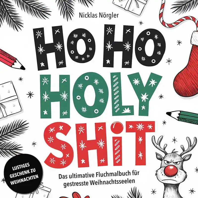 HO HO HOLY SHIT - Das ultimative Fluchmalbuch für gestresste Weihnachtsseelen / 1 Edition Dagaanbieding