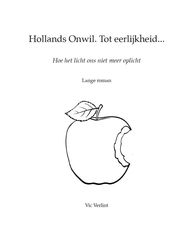 Hollands Onwil. Tot eerlijkheid… / Druk 1 Tijdelijk Beschikbaar