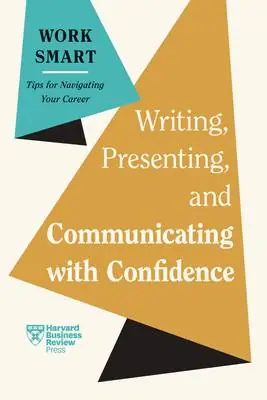 Weekendaanbieding Writing, Presenting, and Communicating with Confidence