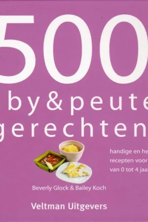 500 baby & peutergerechten / Druk 19 Beste Prijs