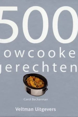 500 slowcooker recepten / Druk 23 Betaalbaar