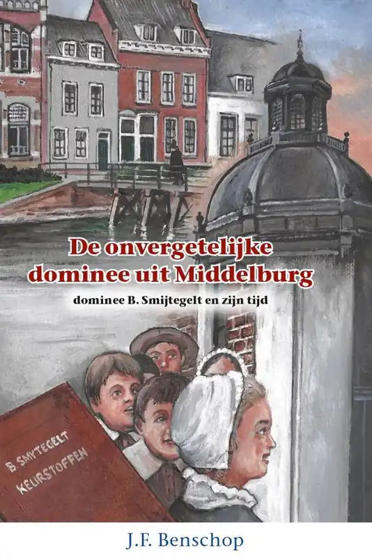 Alleen Vandaag De onvergetelijke dominee uit Middelburg / Druk 1