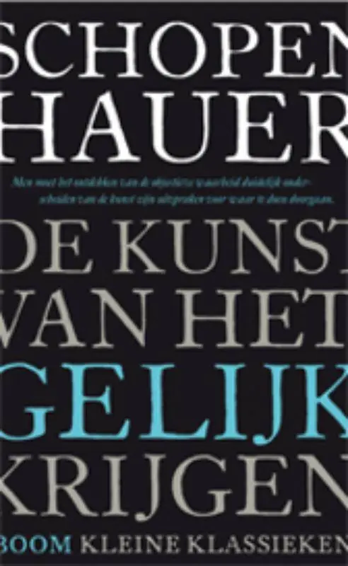 Alleen Vandaag De kunst van het gelijk krijgen / Druk 1