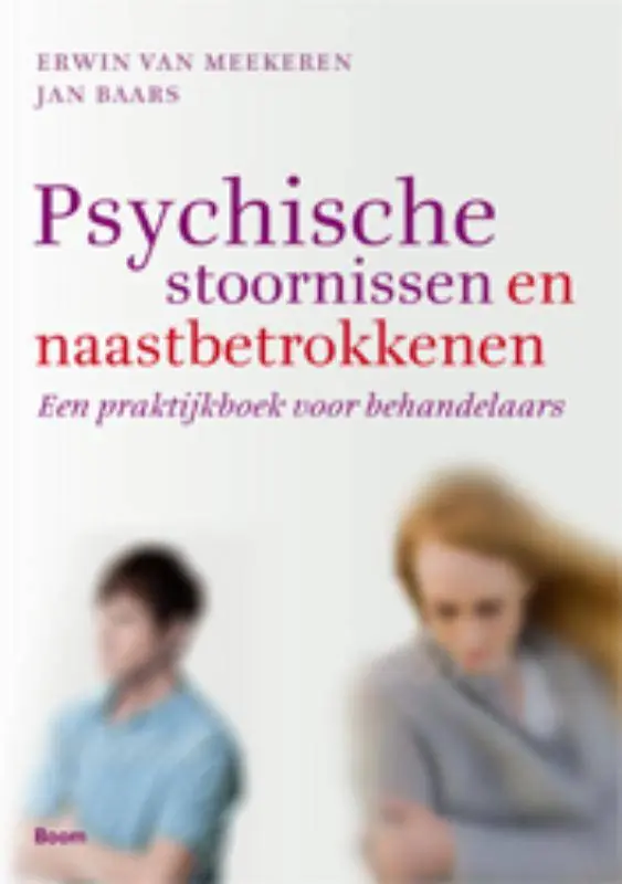 Psychische stoornissen en naastbetrokkenen / Druk 1 Exclusieve Aanbieding
