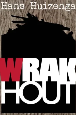 Wrakhout / Druk 1 Beperkte Voorraad
