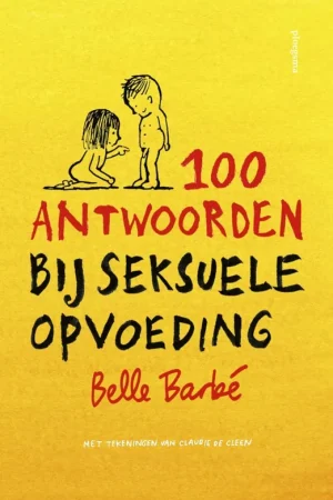 100 antwoorden bij seksuele opvoeding / Druk 1 Beste Prijs