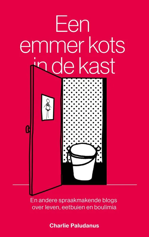 Betrouwbaar Een emmer kots in de kast / Druk 1
