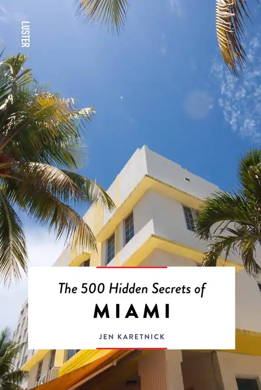 The 500 Hidden Secrets of Miami / 1st Edition Koopje