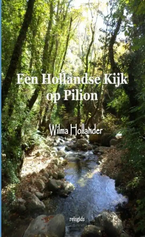 Een Hollandse Kijk op Pilion / Druk 1 Tijdelijk Beschikbaar