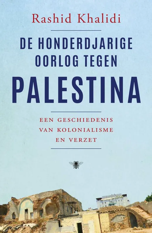 Bestseller De honderdjarige oorlog tegen Palestina / Druk 1