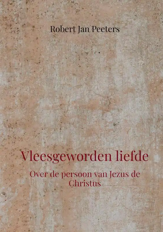 Vleesgeworden liefde / Druk 1 Shop Nu