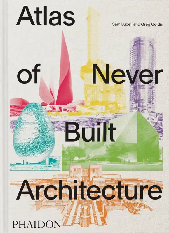 Hoge Kwaliteit Atlas of Never Built Architecture
