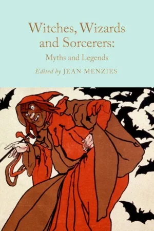 Witches, Wizards and Sorcerers: Myths and Legends Uitverkoop
