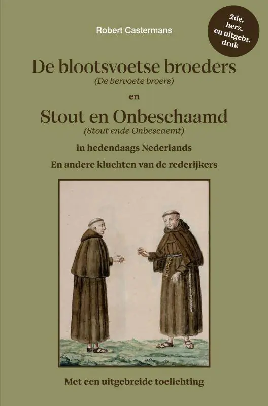 De blootsvoetse broeders (De bervoete broers) en Stout en Onbeschaamd (Stout ende Onbescaemt) in hedendaags Nederlands / Druk 1 Direct Beschikbaar