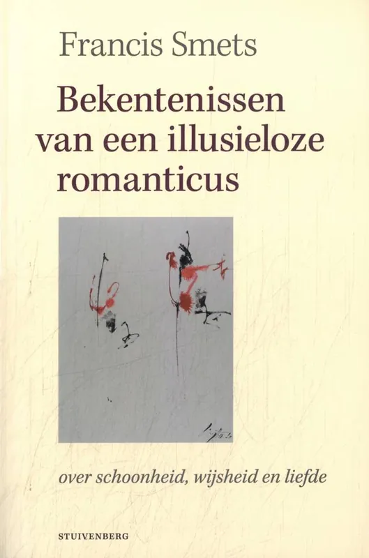 Bestel Nu Bekentenissen van een illusieloze romanticus / Druk 1