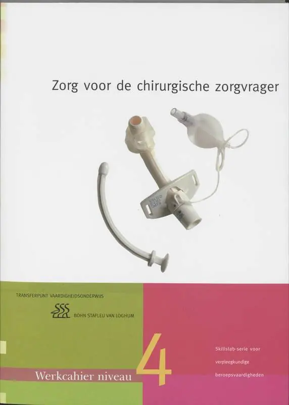 Zorg voor de chirurgische zorgvrager MBO niveau 4 Werkcahier / Druk 4 Gratis Verzending