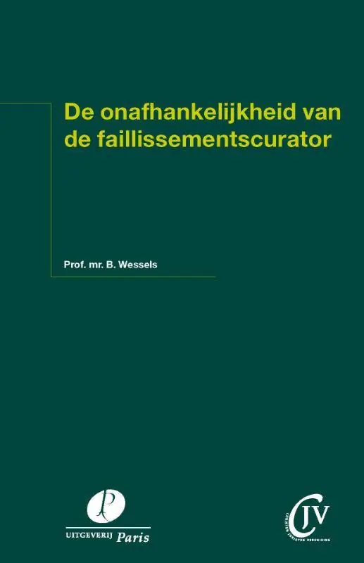 De onafhankelijkheid van de faillissementscurator / Druk 1 Aanbieding