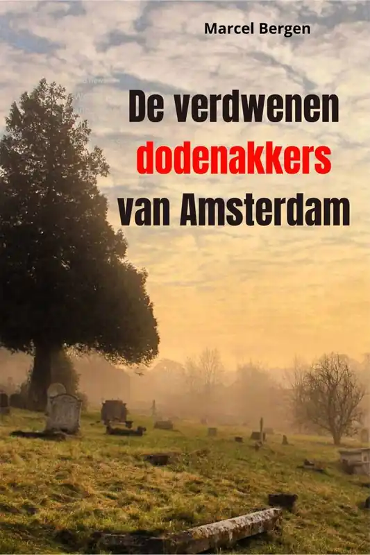 De verdwenen dodenakkers van Amsterdam / Druk 1 Merkproduct
