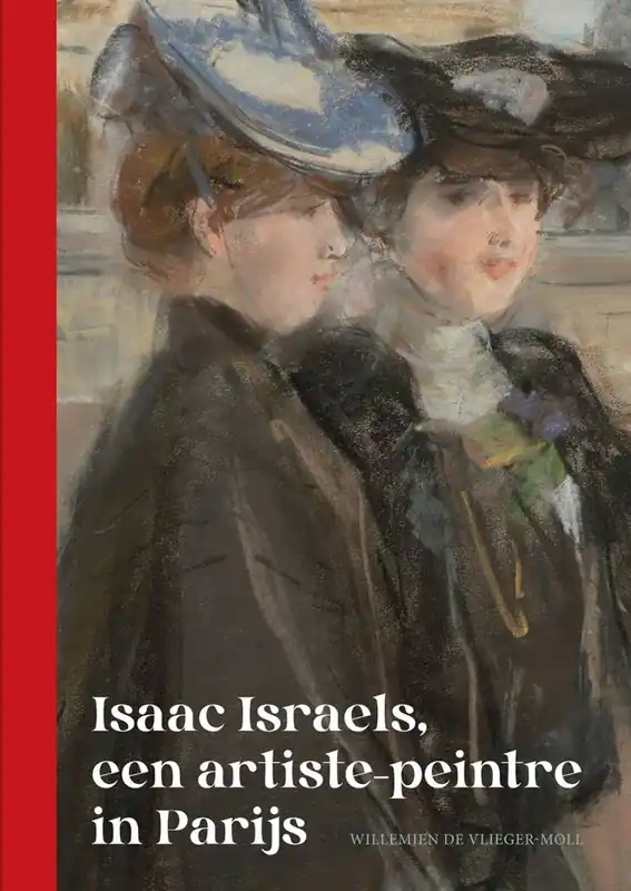 Betaalbaar Isaac Israels, een artiste-peintre in Parijs / Druk 1