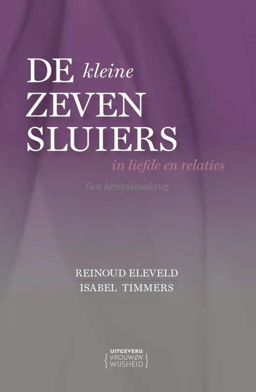 De (kleine) Zeven Sluiers in liefde en relaties / Druk 1 Direct Beschikbaar
