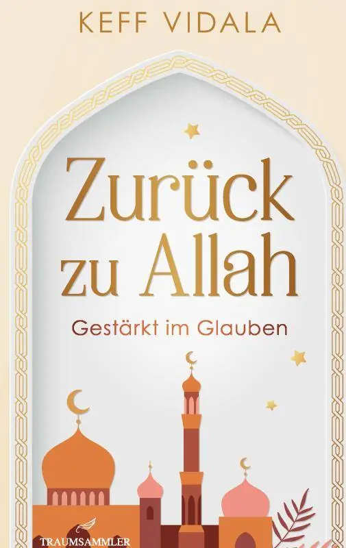 Zurück zu Allah: Gestärkt im Glauben – Weisheiten, Zitate und Duas / 1 Edition Gecertificeerd