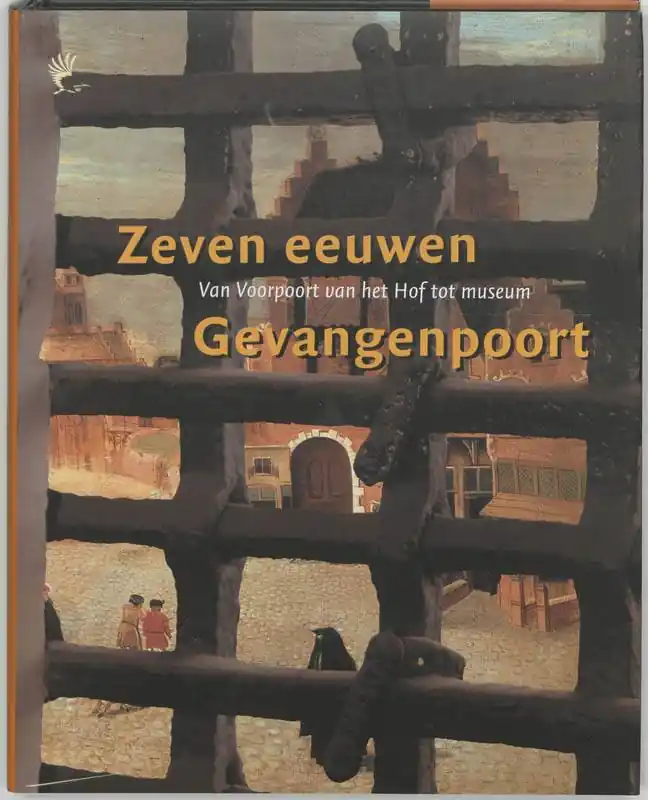 Zeven eeuwen Gevangenpoort / Druk 1 Hete Deal