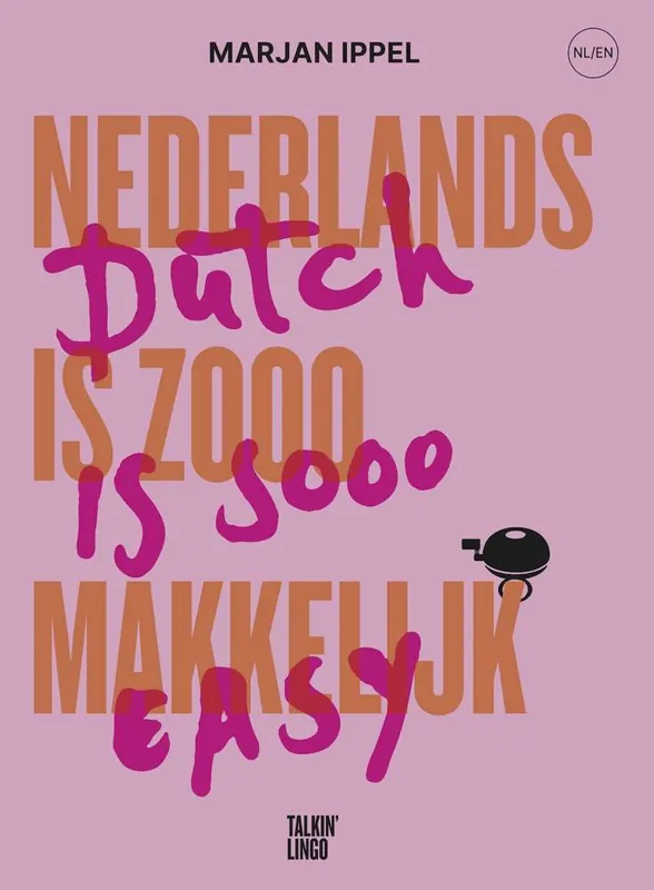 Nederlands is zooo makkelijk; Dutch is sooo easy / Druk 1 Seizoensaanbieding