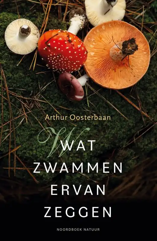 Must-Have Wat zwammen ervan zeggen / Druk 1